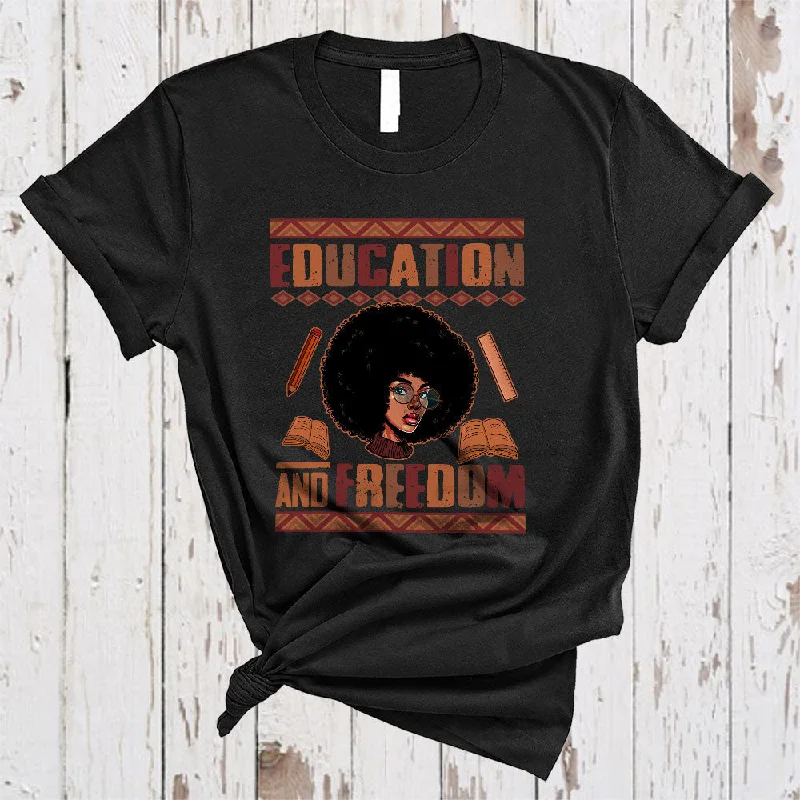 Education And Freedom, Proud Black History Month Vintage, Afro Women Teacher African American T-Shirt Lace Blend Ribbed Blend Corduroy Blend