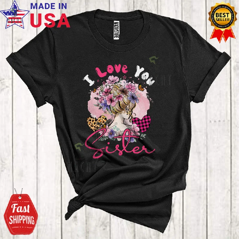 I Love You Sister Cute Cool Mother's Day Leopard Hearts Flowers Women Family Group T-Shirt Lace Blend Ribbed Blend Corduroy Blend