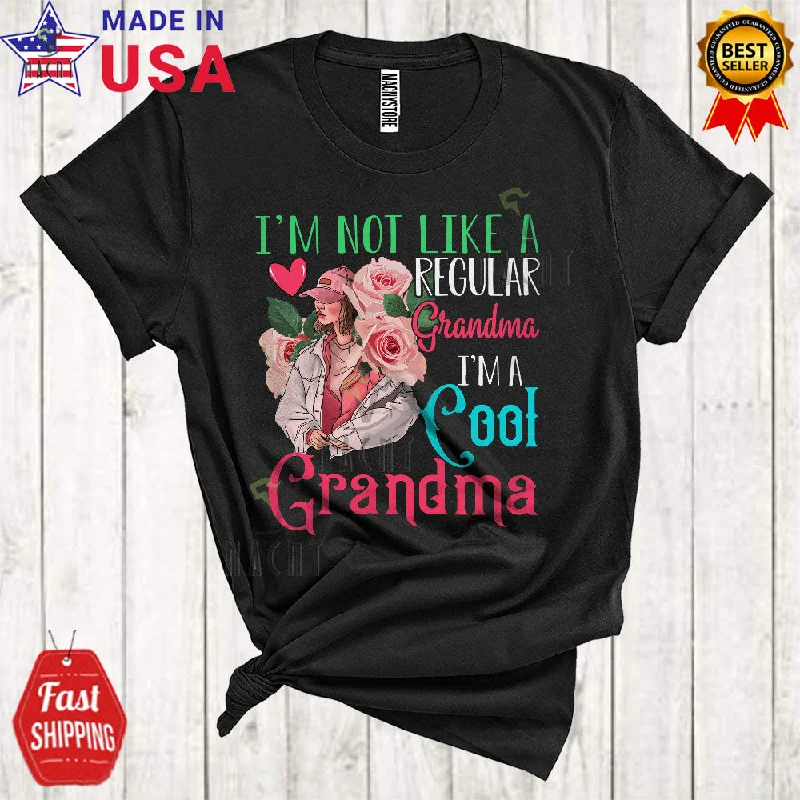 I'm Not Like A Regular Grandma I'm A Cool Grandma Cool Cute Mother's Day Women Roses Family T-Shirt Collared Crew Neck Turtle Neck