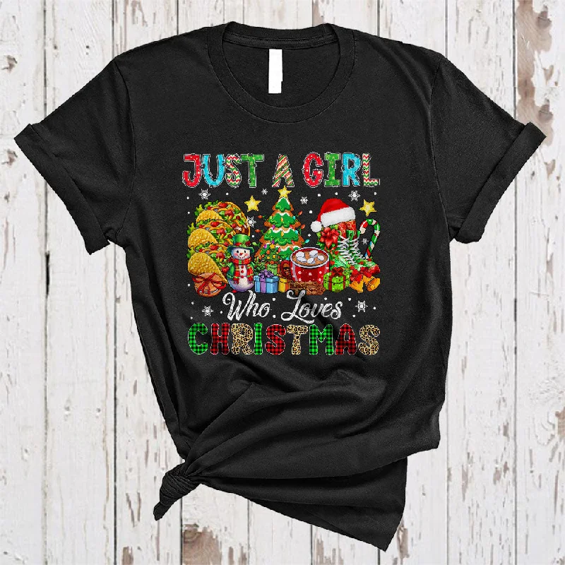 Just A Girl Who Loves Christmas, Colorful X-mas Tree Snowman Taco, Girls Women Family Group T-Shirt Terry Blend Velvet Blend Canvas Blend