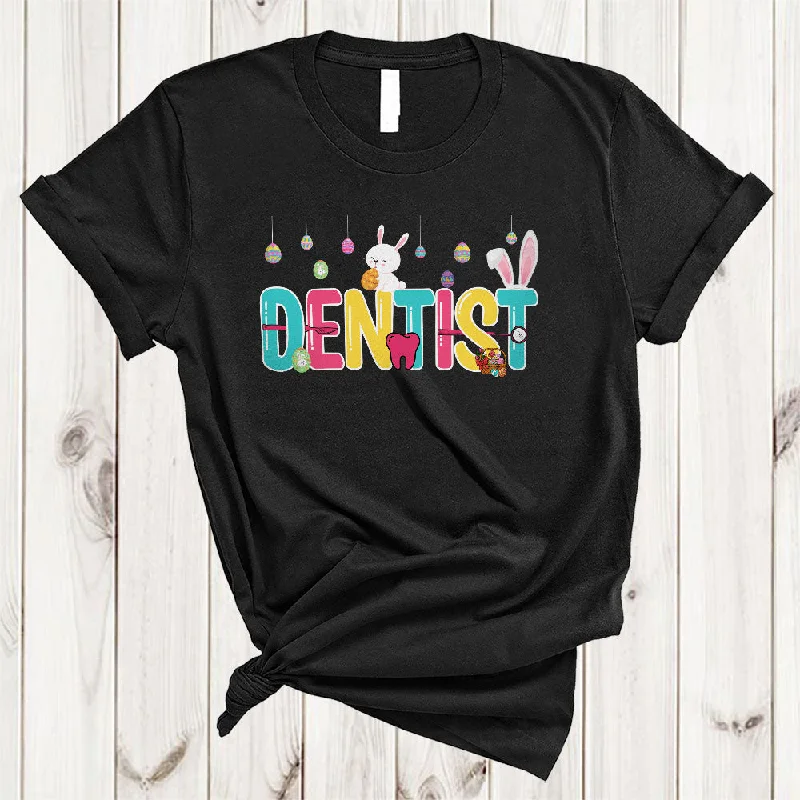 Dentist, Wonderful Easter Day Bunny Hunting Eggs Lover, Matching Girls Women Family Group T-Shirt Front Pockets Side Pockets Patch Pockets
