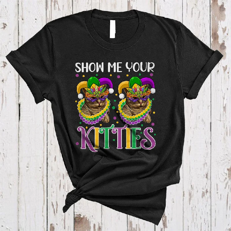 Show Me Your Kittes, Sarcastic Mardi Gras Mask Beads Two Cat, Titties Women Parades Group T-Shirt Lace Blend Ribbed Blend Corduroy Blend