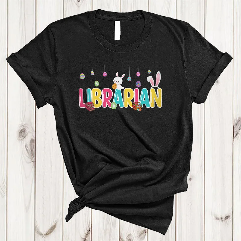 Librarian, Wonderful Easter Day Bunny Hunting Eggs Lover, Matching Girls Women Family Group T-Shirt Collared Crew Neck Turtle Neck