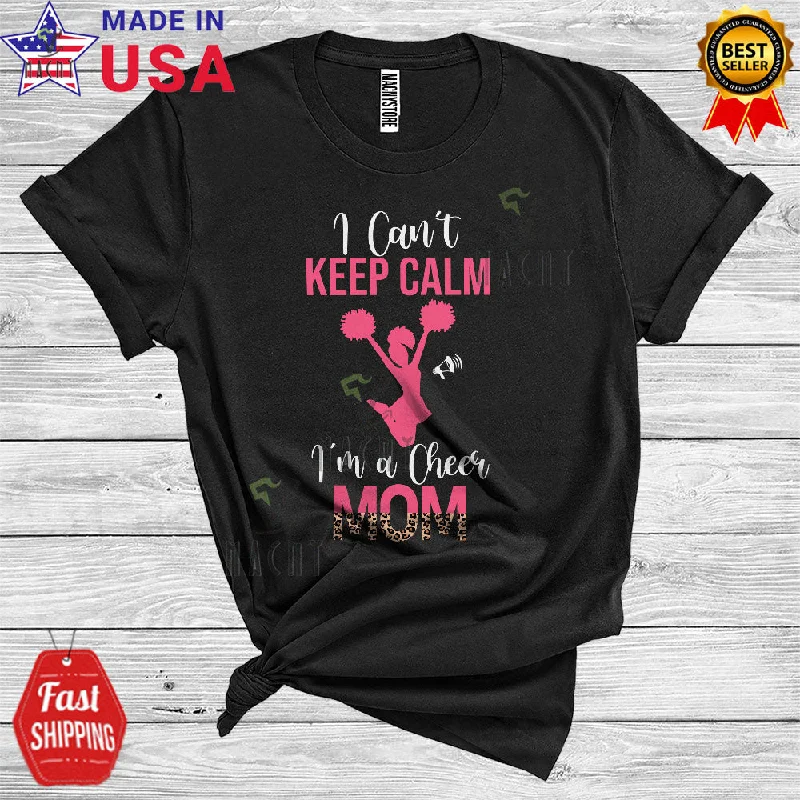 I Can't Keep Calm I'm A Cheer Mom Funny Cool Mother's Day Leopard Cheerleading Girl Women Family T-Shirt Sequined Glittery Shiny