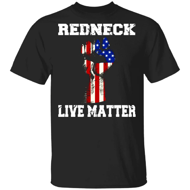 Redneck Live Matter American Flag Shirt Matching Men Women Gifts T-Shirt Anti-Shrink Durable Soft