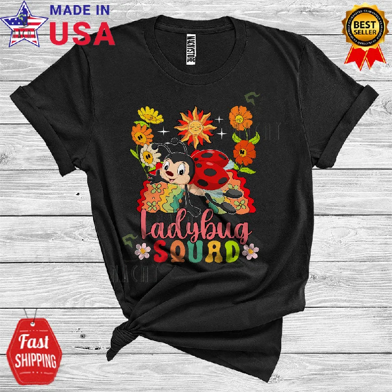 Ladybug Squad Funny Insect Lover Women Girl Floral Flower Rainbow Sun T-Shirt Spandex Blend Rayon Blend Denim Blend